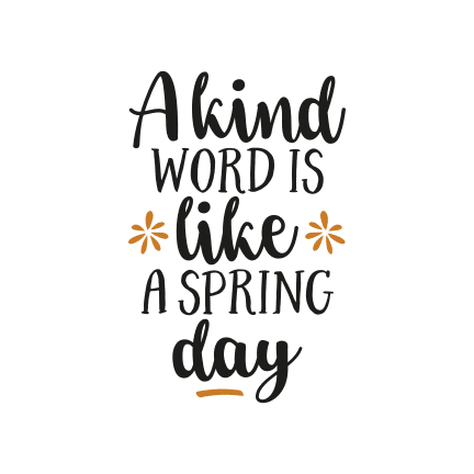 a-kind-word-is-like-a-spring-day-motivational-free-svg-file-SvgHeart.Com