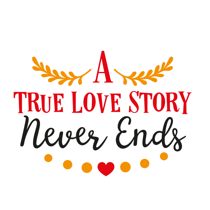 a-true-love-story-never-ends-anniversary-free-svg-file-SvgHeart.Com