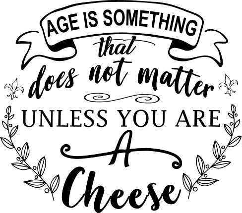 age-is-something-that-does-not-matter-unless-you-are-a-cheese-funny-free-svg-file-SvgHeart.Com