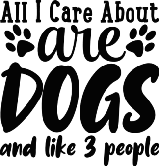 all-i-care-about-are-dogs-and-like-3-people-animal-lover-free-svg-file-SvgHeart.Com