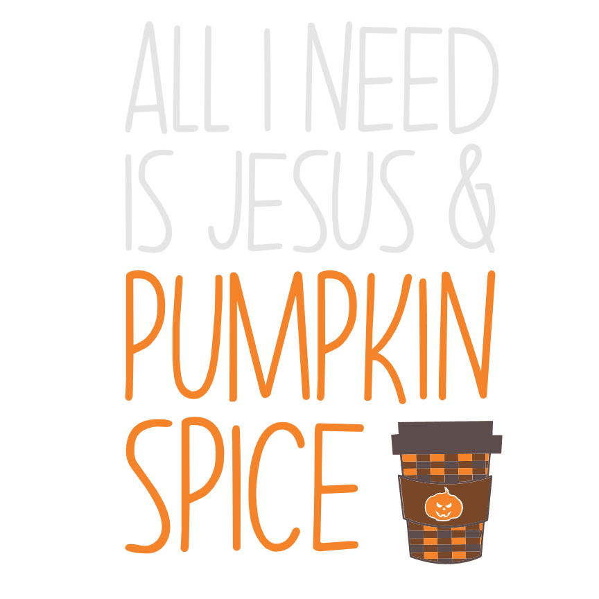 all-i-need-is-jesus-and-pumpkin-spice-free-svg-file-SvgHeart.Com