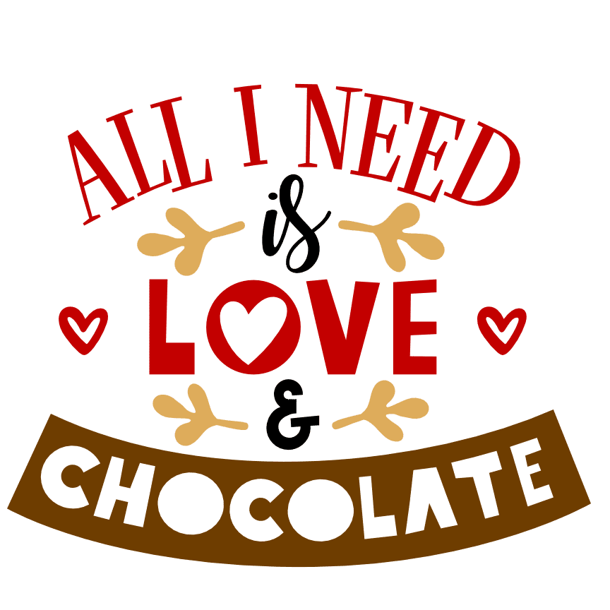 all-i-need-is-love-and-chocolate-valentines-day-free-svg-file-SvgHeart.Com