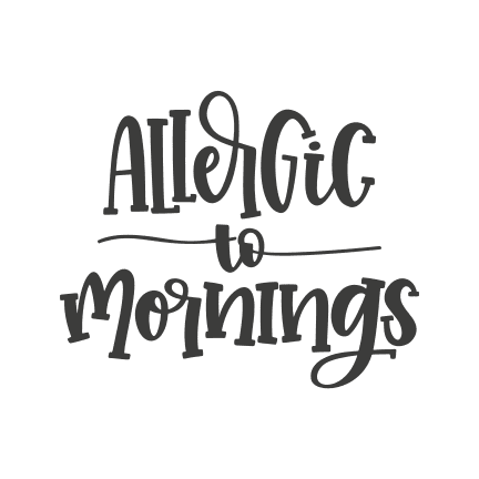 allergic-to-mornings-sign-funny-lazy-free-svg-file-SvgHeart.Com