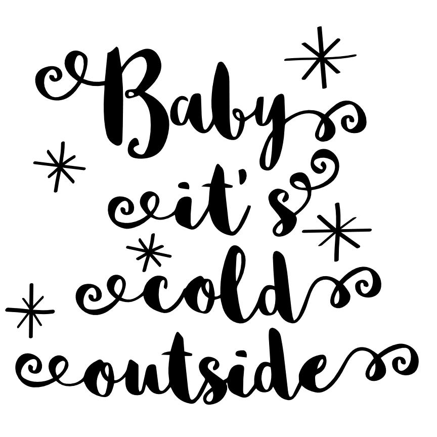 Baby Its Cold Outside Free Svg File - SVG Heart