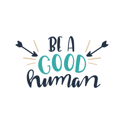 be-a-good-human-inspirational-free-svg-file-SvgHeart.Com