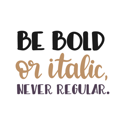 be-bold-or-italic-never-regular-free-svg-file-SvgHeart.Com