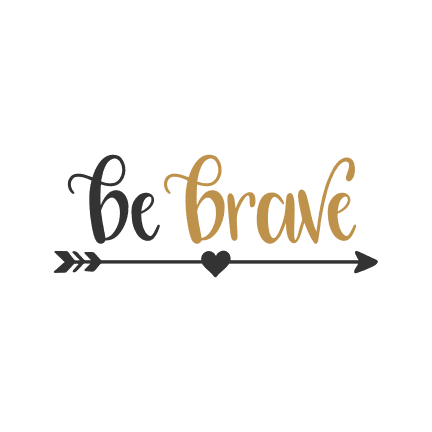 be-brave-free-svg-file-SvgHeart.Com