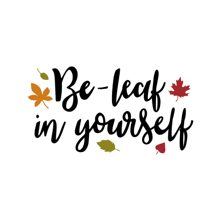 be-leaf-in-your-self-plant-free-svg-file-SvgHeart.Com