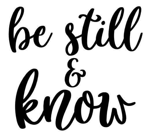 Be Still And Know, Motivational Free Svg File - SVG Heart