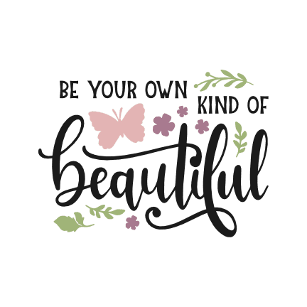 be-your-own-kind-of-beautiful-inspirational-free-svg-file-SvgHeart.Com