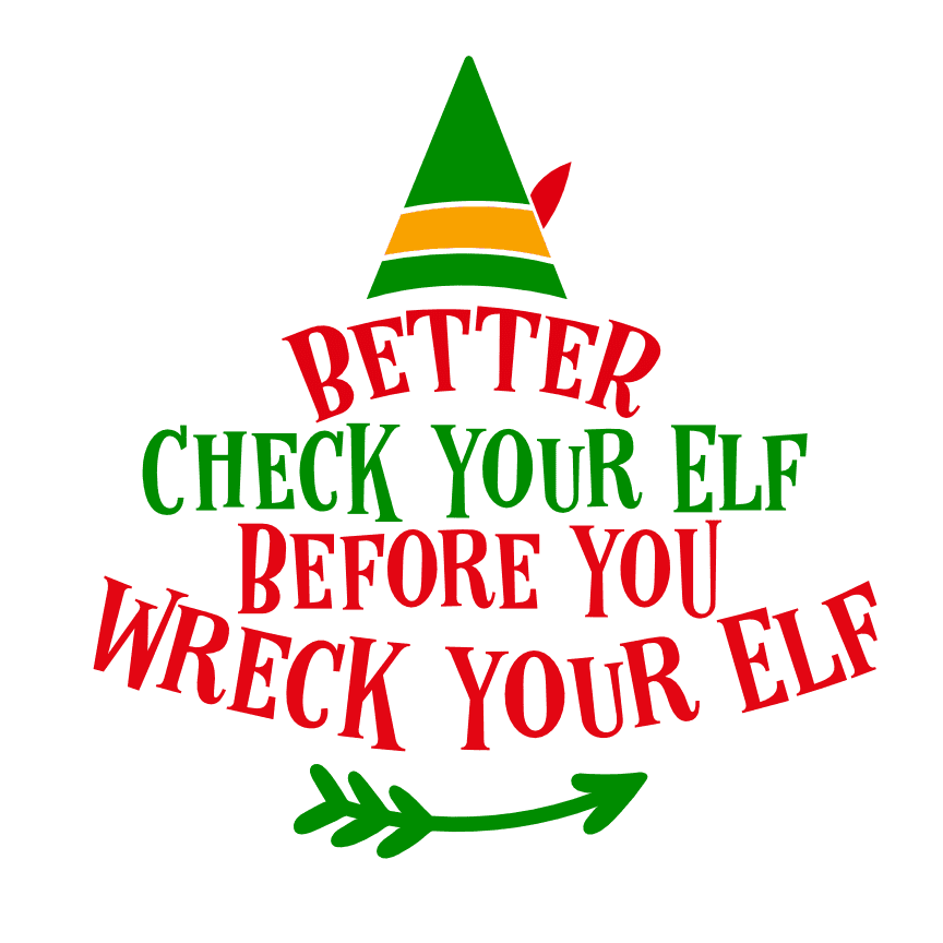 better-check-your-elf-before-you-wreck-your-elf-christmas-free-svg-file-SvgHeart.Com
