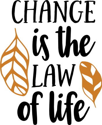 change-is-the-law-of-life-leaves-positive-free-svg-file-SvgHeart.Com