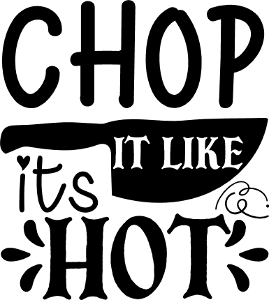 chop-it-like-its-hot-cooking-free-svg-file-SvgHeart.Com