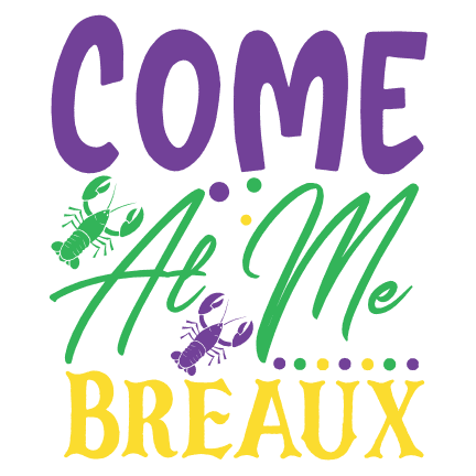 come-at-me-breaux-mardi-gras-free-svg-file-SvgHeart.Com
