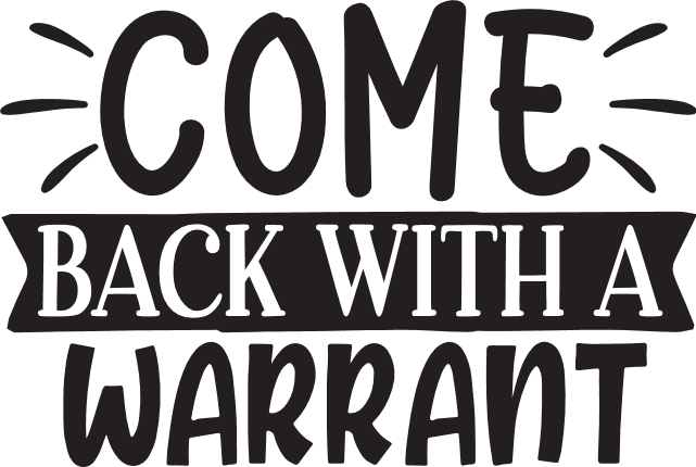 come-back-with-a-warrant-doormat-free-svg-file-SvgHeart.Com