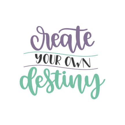 create-your-own-destiny-motivational-free-svg-file-SvgHeart.Com