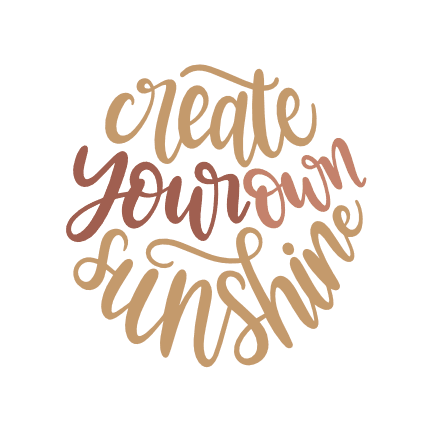 create-your-own-sunshine-motivational-free-svg-file-SvgHeart.Com