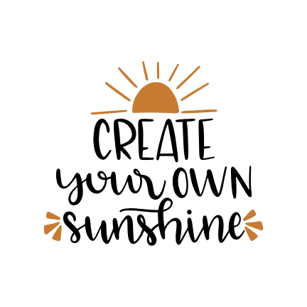 create-your-own-sunshine-sun-motivational-free-svg-file-SvgHeart.Com