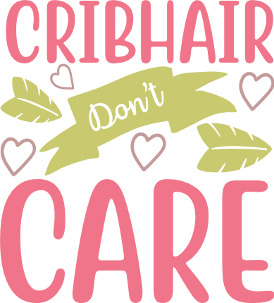 crib-hair-dont-care-baby-free-svg-file-SvgHeart.Com