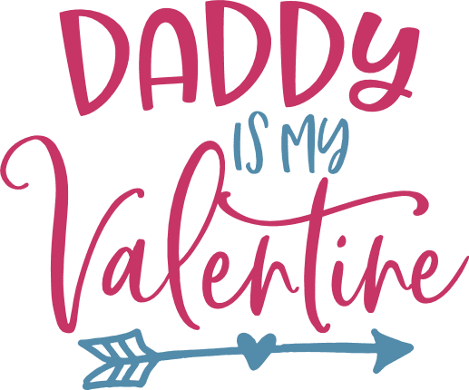 Dad Svg Valentine Svg Happy Valentine's Day Svg Daddy's Valentine SVG Valentine's Day Svg My Heart Belongs To Daddy SVG