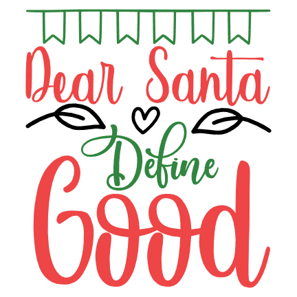 dear-santa-define-good-christmas-free-svg-file-SvgHeart.Com