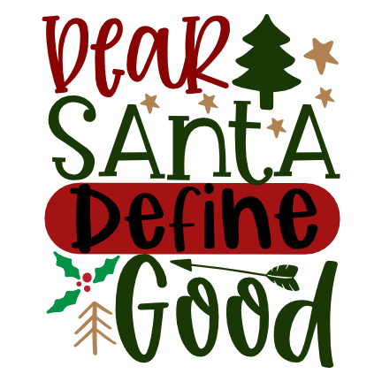 dear-santa-define-good-christmas-free-svg-file-SvgHeart.Com