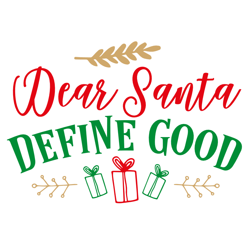 dear-santa-define-good-free-svg-file-SvgHeart.Com