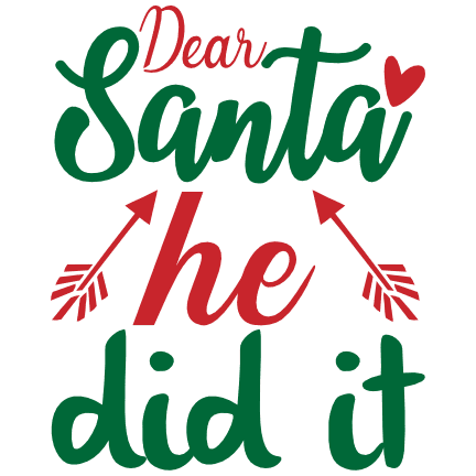 dear-santa-he-did-it-christmas-free-svg-file-SvgHeart.Com