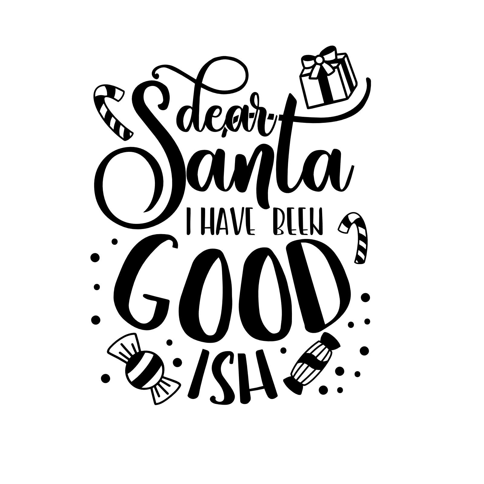 dear-santa-i-have-been-good-ish-gift-box-candy-cane-candy-christmas-free-svg-file-SvgHeart.Com