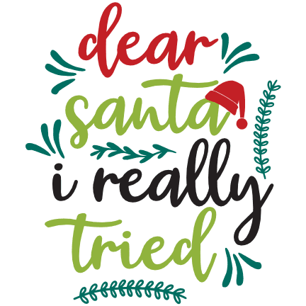 dear-santa-i-really-tried-funny-christmas-free-svg-file-SvgHeart.Com