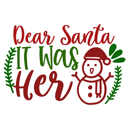 dear-santa-it-was-her-christmas-free-svg-file-SvgHeart.Com