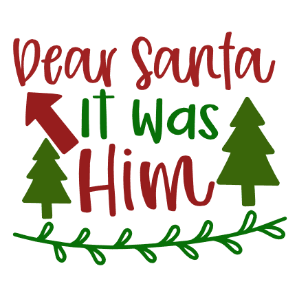 dear-santa-it-was-him-christmas-free-svg-file-SvgHeart.Com