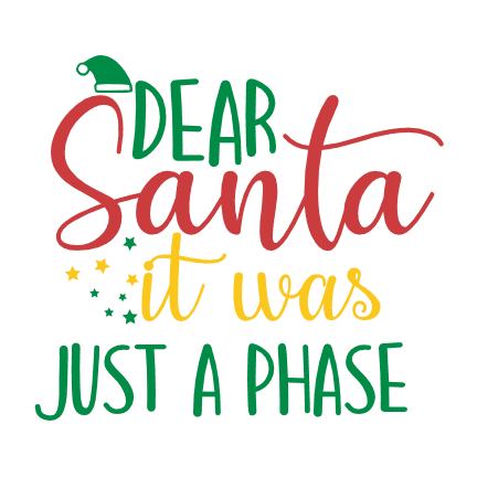 dear-santa-it-was-just-a-phase-christmas-free-svg-file-SvgHeart.Com