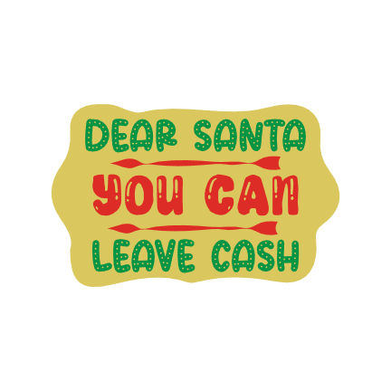dear-santa-you-can-leave-cash-funny-christmas-free-svg-file-SvgHeart.Com