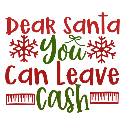 dear-santa-you-can-leave-cash-funny-christmas-free-svg-file-SvgHeart.Com