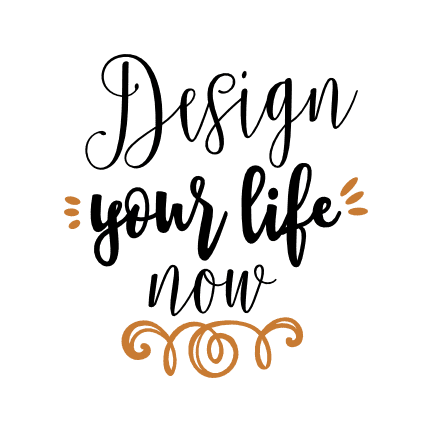 design-your-life-now-motivational-free-svg-file-SvgHeart.Com