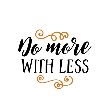 do-more-with-less-motivational-free-svg-file-SvgHeart.Com