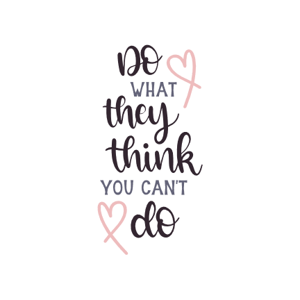 do-what-they-think-you-cant-do-hearts-motivational-free-svg-file-SvgHeart.Com