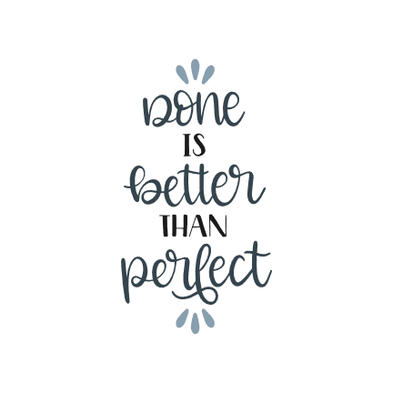 done-is-better-than-perfect-motivational-free-svg-file-SvgHeart.Com