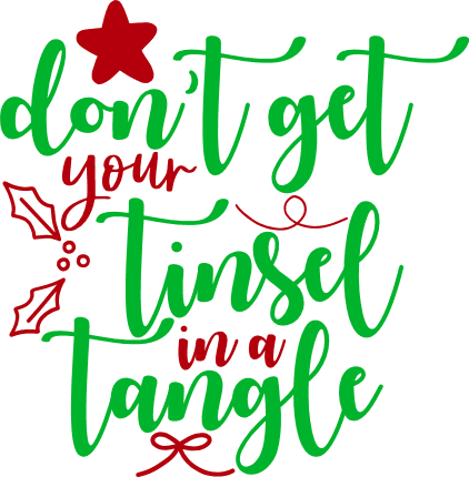 dont-get-tinsel-in-a-tangle-christmas-free-svg-file-SvgHeart.Com