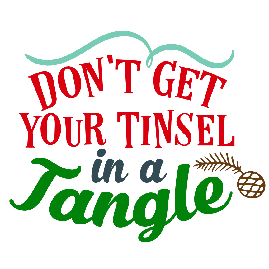 dont-get-your-tinsel-in-a-tangle-christmas-free-svg-file-SvgHeart.Com