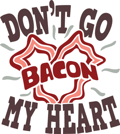 dont-go-bacon-my-heart-foodie-funny-kitchen-free-svg-file-SvgHeart.Com