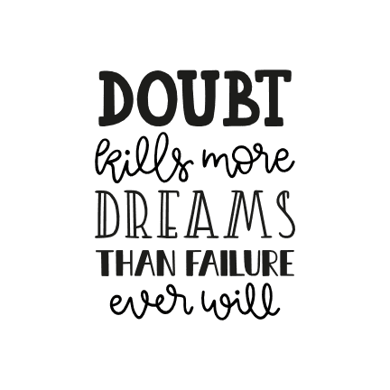doubt-kills-more-dreams-than-failure-ever-will-motivational-free-svg-file-SvgHeart.Com