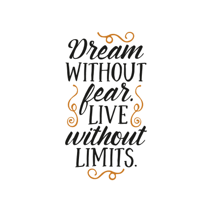 dream-without-fear-live-without-limits-motivational-positive-free-svg-file-SvgHeart.Com