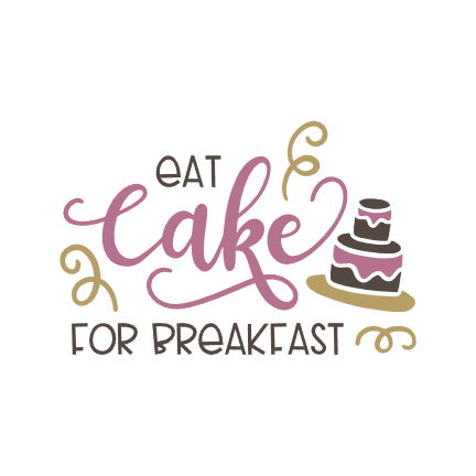 eat-cake-for-breakfast-funny-free-svg-file-SvgHeart.Com