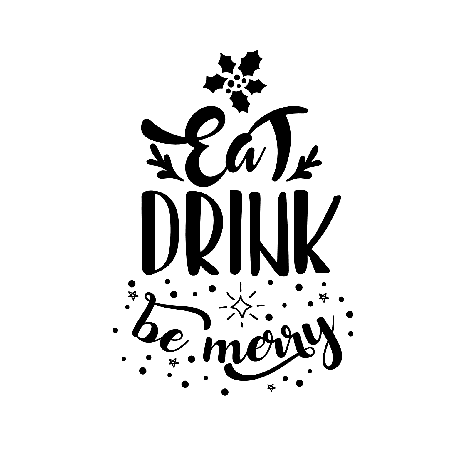 Eat Drink And Be Merry Christmas Vector file 10352650 Vector Art