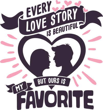 every-love-story-is-beautiful-but-ours-is-my-favorite-valentines-day-free-svg-file-SvgHeart.Com