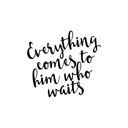 everything-comes-to-him-who-waits-religious-free-svg-file-SvgHeart.Com