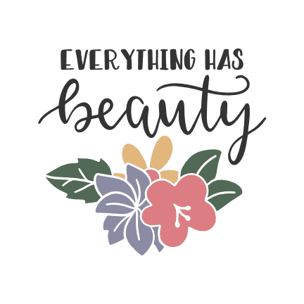 everything-has-beauty-motivational-free-svg-file-SvgHeart.Com