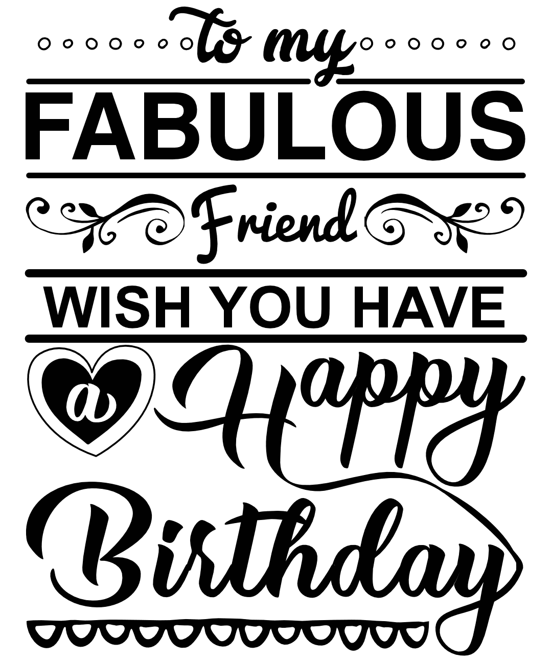 fabulous-friend-wish-you-have-a-happy-birthday-wishes-free-svg-file-SvgHeart.Com